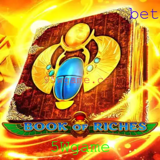 Book of Riches: Descubra o Fascinante Mundo do 5Wgame